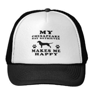 My Chesapeake Bay Retriever Makes Me Happy Trucker Hat