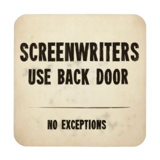 Screenwriters use back door beverage coasters