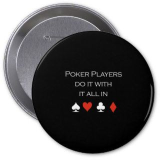 Poker players do it all in T shirt white Buttons