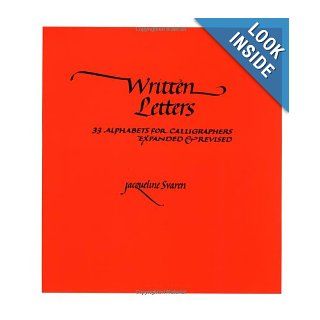 Written Letters 33 Alphabets for Calligraphers Jacqueline Svaren 9780800887353 Books