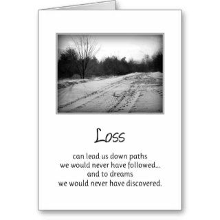 Loss can lead us down pathsEncouragement Greeting Cards