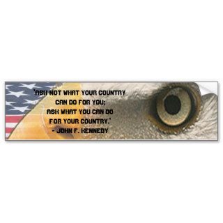 QUOTE KENNEDY   ASK NOT WHAT YOUR COUNTRY CAN DO BUMPER STICKERS
