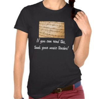 If you can read this, thank your music teacher t shirts