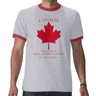 Canada French Fries & Gravy T Shirts