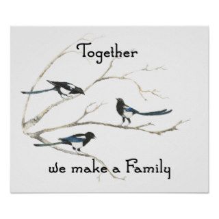 Together we make Family  Magpie Bird Quote Poster