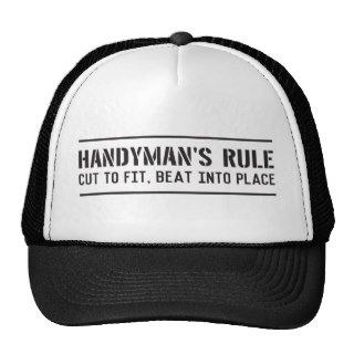 Handyman's Rule. Cut to Fit Beat into Place Mesh Hats