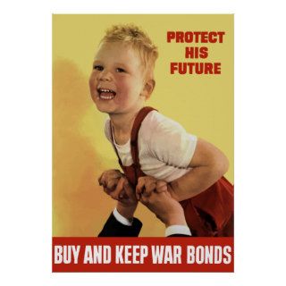 Protect His Future    Buy War Bonds    WW2 Posters