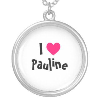 I Love Pauline Custom Jewelry
