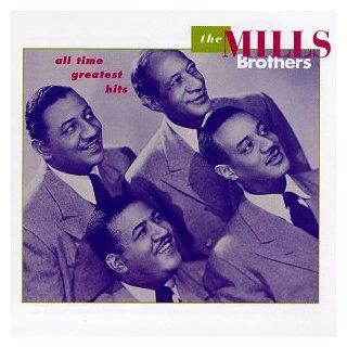 The Mills Brothers   All Time Greatest Hits Music
