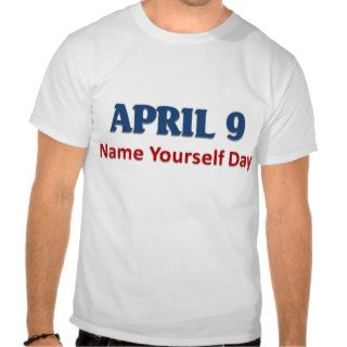 Name yourself day tshirt