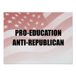 Pro Education Anti Republican Print