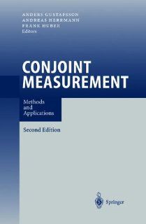 Conjoint Measurement Methods and Applications A. Gustafsson, F. Huber, A. Hermann 9783540423232 Books