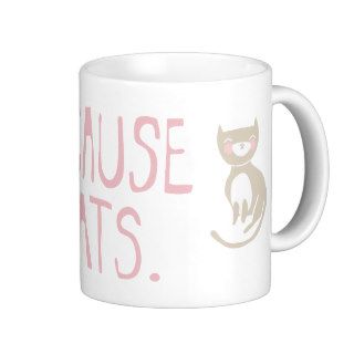 "Because Cats" Mug