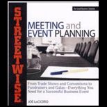 Streetwise Meeting and Event Planning From Trade Shows and Conventions to Fundraisers and Galas  Everything You Need for a Successful Business Event