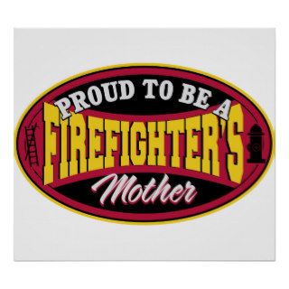 Proud to be a Firefighter's Mother Poster