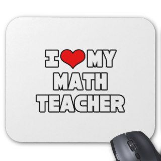 I Love My Math Teacher Mouse Mats
