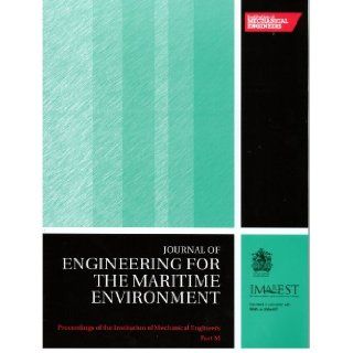 Journal of Engineering for the Maritime Environment (2010) Issue Numbers M1, M2, M3 and M4, Proceedings of the Institution of Mechanical Engineers Part M (Volume 224) R. Ajit Shenoi Books