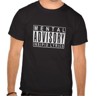 Mental Advisory Insipid Lyrics T shirt