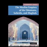 Muslim Empires of the Ottomans, Safavids, and Mughals