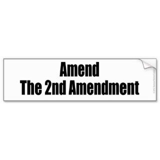 AMEND THE 2ND AMENDMENT pro gun control sticker Bumper Sticker