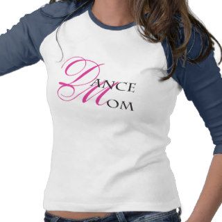 Dance Mom 01 Shirt