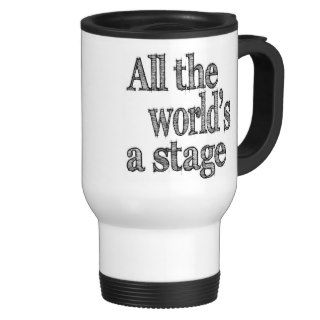 All the World's a Stage Quote Mug