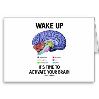 Wake Up It's Time To Activate Your Brain (Humor) Card