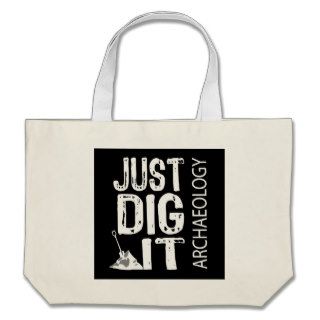 Archaeology Dig It Canvas Bag