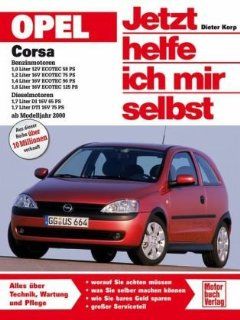 Opel Corsa C (Jetzt helfe ich mir selbst) Dieter Korp Bücher