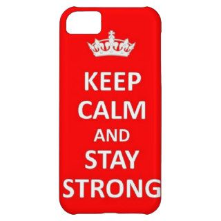 Keep calm and stay strong iPhone 5C covers