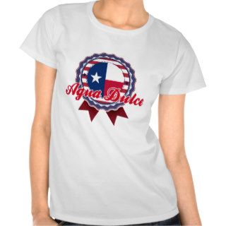 Agua Dulce, TX T Shirts