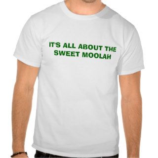 Sweet Moolah Tee Shirt