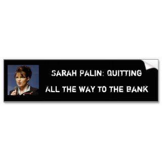 Sarah Palin   What a sellout Bumper Sticker