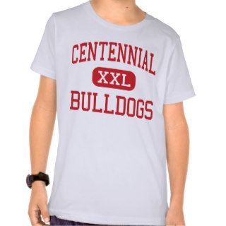 Centennial   Bulldogs   High   Pueblo Colorado T shirt