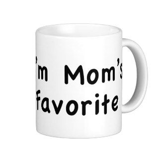 I'm Mom's Favorite Coffee Mugs