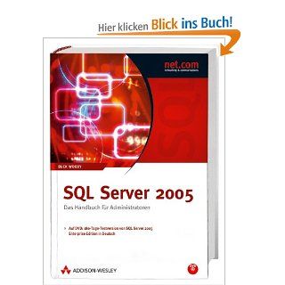 SQL Server 2005   Mit 180 Tage Testversion von SQL Server 2005 Enterprise Edition dt. auf DVD Das Handbuch fr Administratoren net Buck Woody Bücher