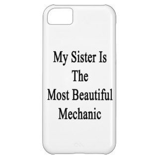 My Sister Is The Most Beautiful Mechanic Cover For iPhone 5C