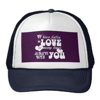 I've Fallen In Love Many Times, Always With You Hats