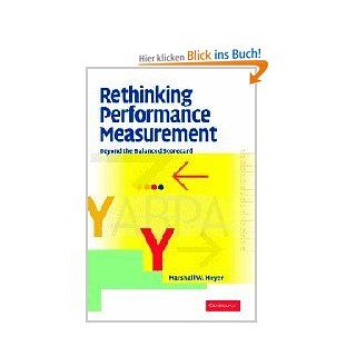 Rethinking Performance Measurement Beyond the Balanced Scorecard Marshall W. Meyer Fremdsprachige Bücher