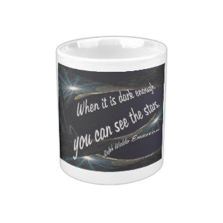 "When it is dark enough you can see the stars" Mug