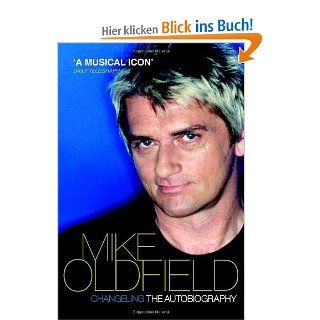 Changeling The Autobiography of Mike Oldfield Mike Oldfield Fremdsprachige Bücher