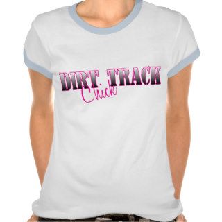 Dirt Track Chick Tshirts