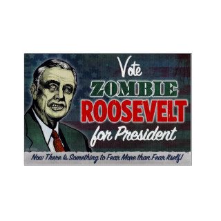Zombie FDR For President Yard Sign