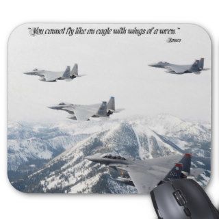 You cannot fly like an eagle with wings of a wren mouse pad
