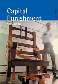 Capital Punishment (Face the Facts) Anne Rooney 9781410910677 Books