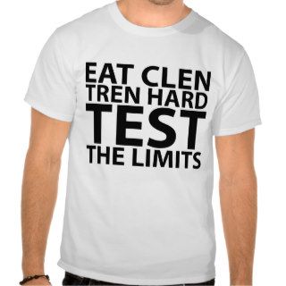 Eat Clen Tren Hard JK Tshirts