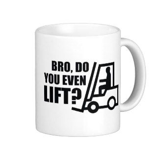 Bro, Do You Even Lift? Mugs