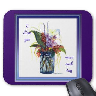 I love you more each day by Brigid O'Neill Hovey Mousepads