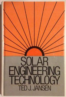 Solar Engineering Technology (9780138227197) Ted J. Jansen Books