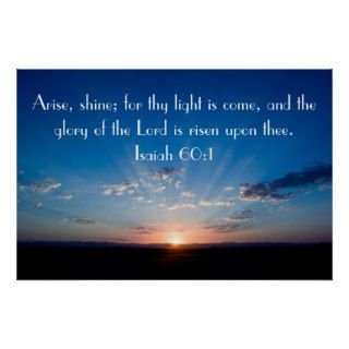 Arise,Shine sunrise bible verse Isaiah 601 Poster